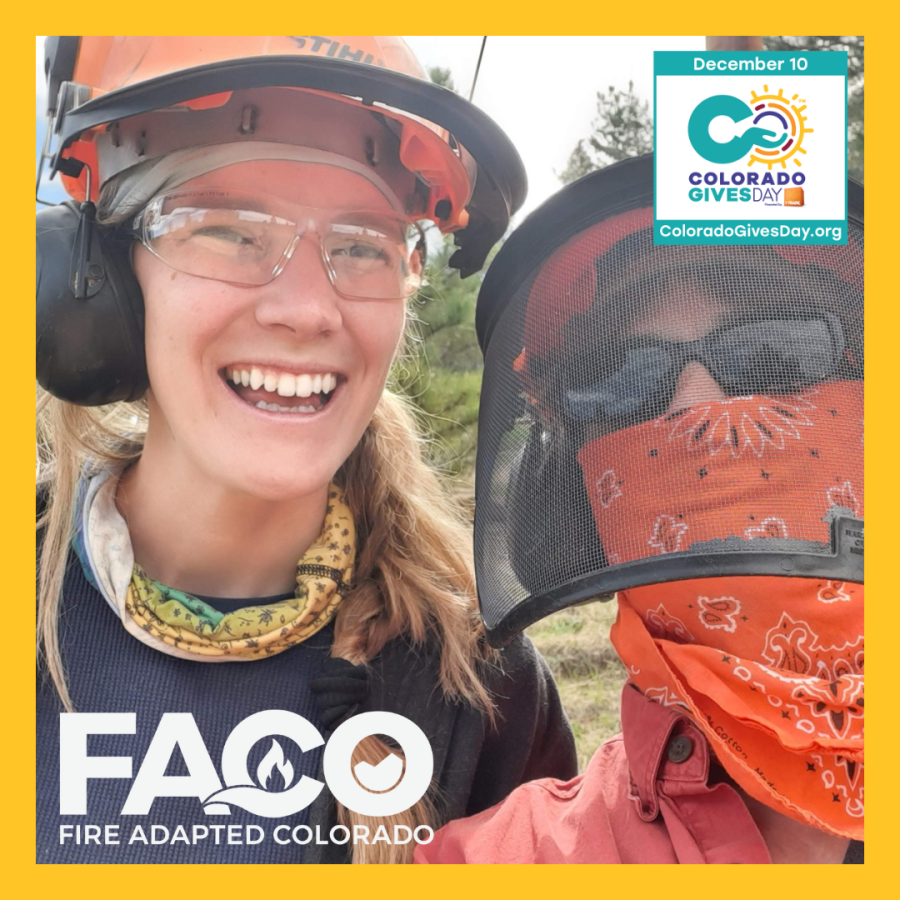 image of 2 two women in hard hats and protective gear on a fuel's reduction project. A Colorado Gives Day logo and FACO logo are on the image as well.